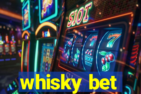 whisky bet